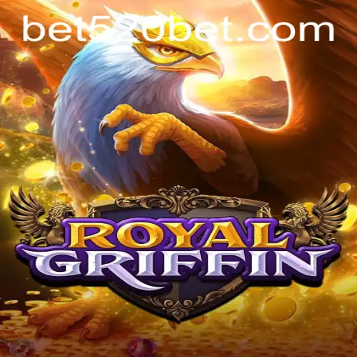 Unveiling the Mystique of RoyalGriffin: A Deep Dive into the Fantasy World of 520bet